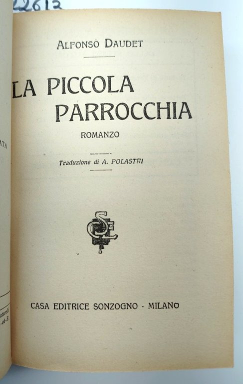 Alfonso Daudet La piccola parrocchia Sonzogno ristampa stereotipa 1954