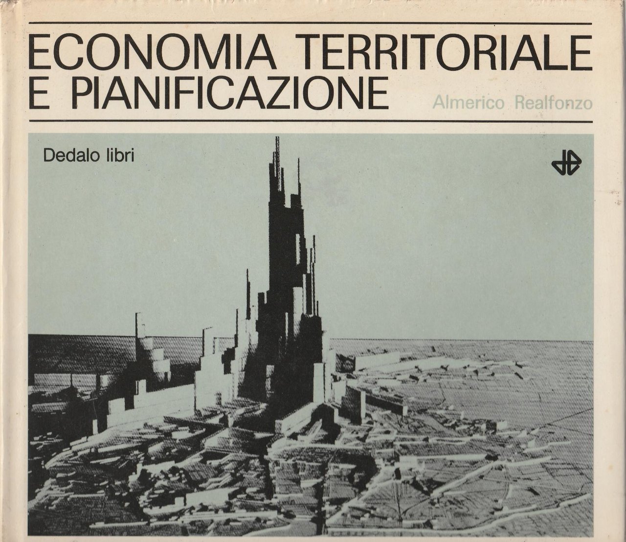 Almerico Realfonzo Economia Territoriale E Pianificazione Dedalo 1975-L4662