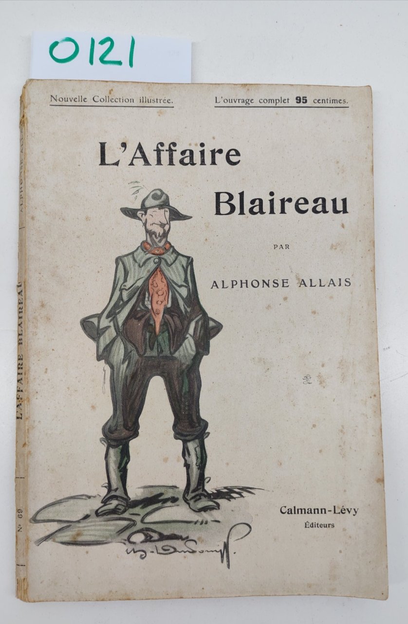 Alphonse Allais- L'affaire Blaireau Illustra. M. Dudouyt Paris Calmann.Levy-O121