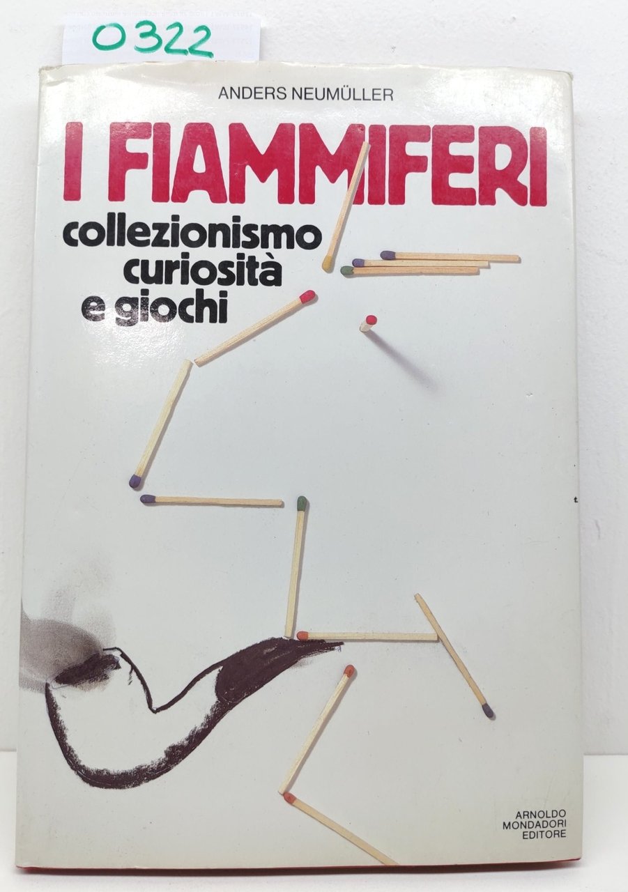 Anders Neumuller I Fiammiferi Mondadori 1984 1° edizione