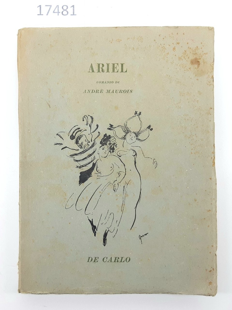 AndrË Maurois Ariel romanzo De Carlo 1946