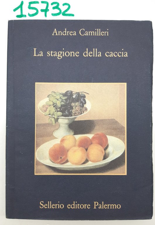 Andrea Camilleri La stagione della caccia Sellerio 14° edizione 2000 | Immagine Gallery 1