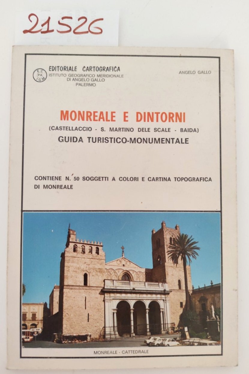 Angelo Gallo Monreale e dintorni guida turistico-monumentale Editoriale Cartografica 1975