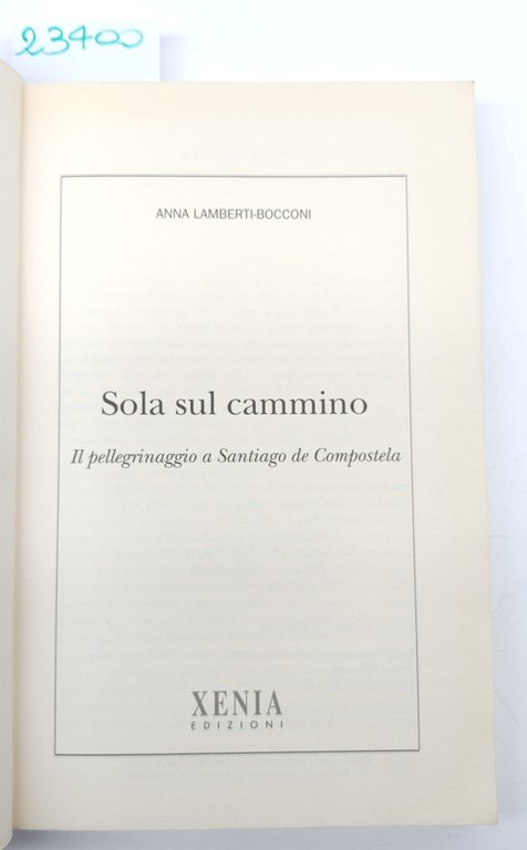 Anna Lamberti Bocconi Sola sul cammino il pellegrinaggio a Santiago … | Immagine Gallery 3