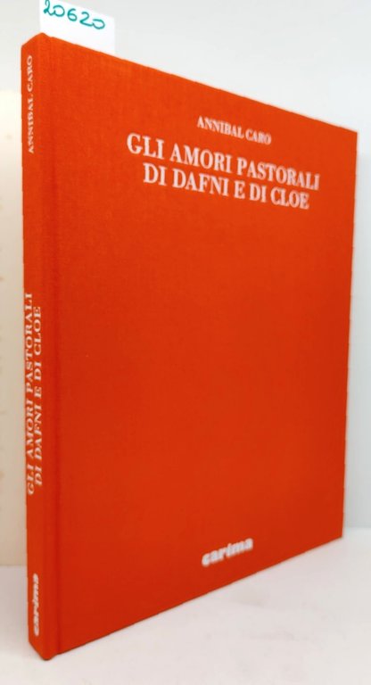Annibal Caro Gli amori pastorali di Dafni e di Cloe …