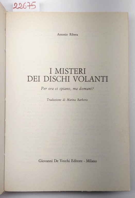Antonio Ribera Per ora ci spiano ma domani? I misteri …