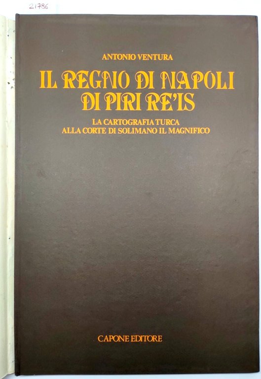 Antonio Ventura Il Regno di Napoli di Piri Re'Is la …