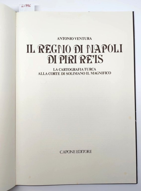 Antonio Ventura Il Regno di Napoli di Piri Re'Is la …