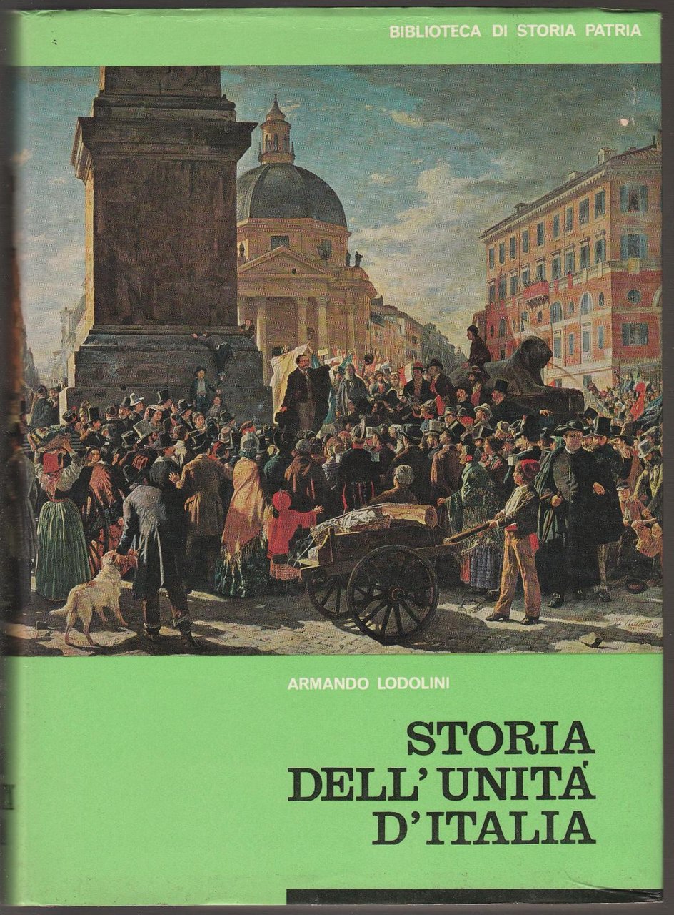 Armando Lodolini STORIA DELL'UNITA' D'ITALIA 2∞ Ed. 1963 -L4457