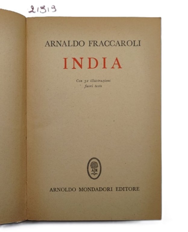 Arnaldo Fraccaroli India Mondadori 1° edizione 1945