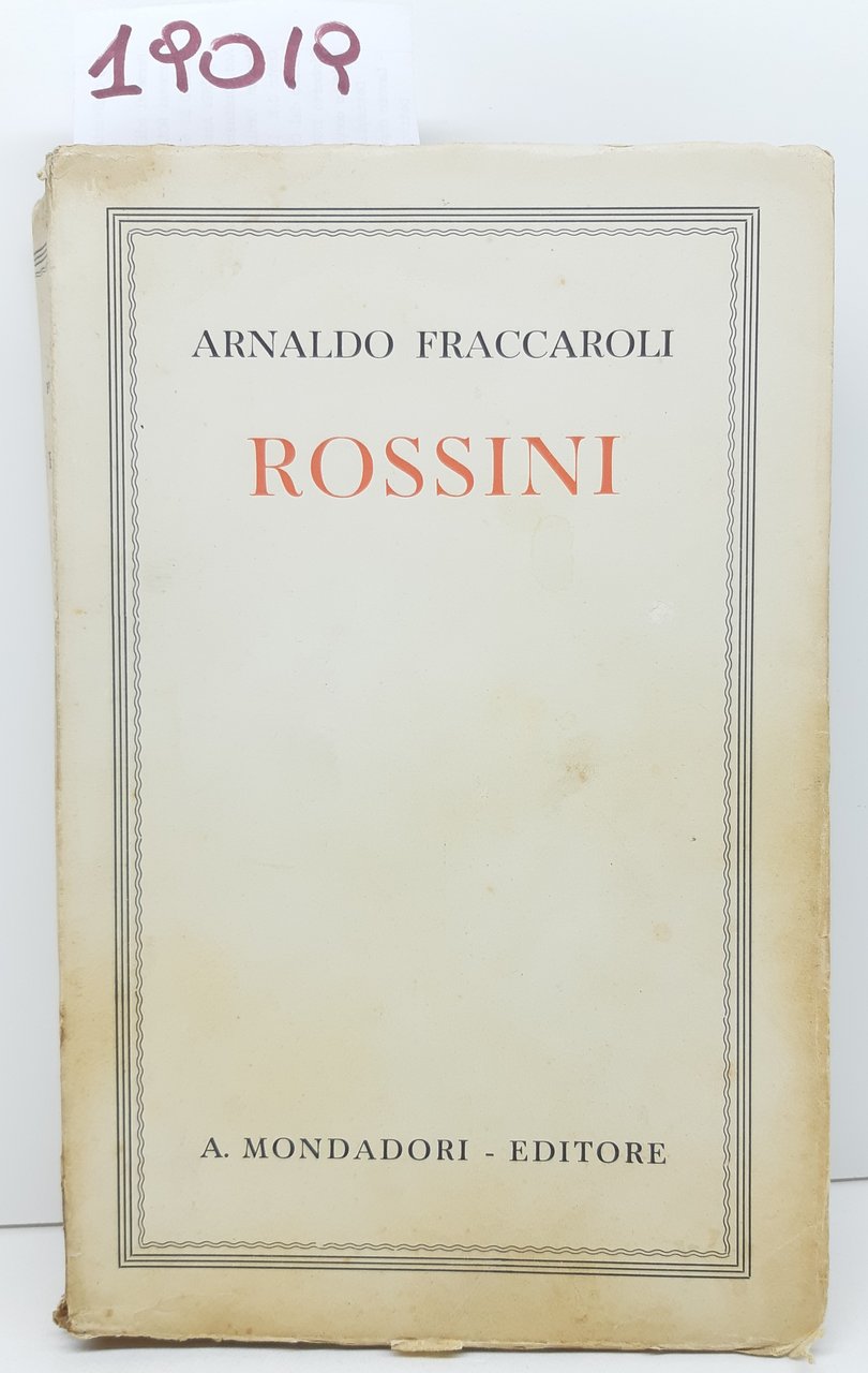 Arnaldo Fraccaroli Rossini Mondadori 1941 1° edizione