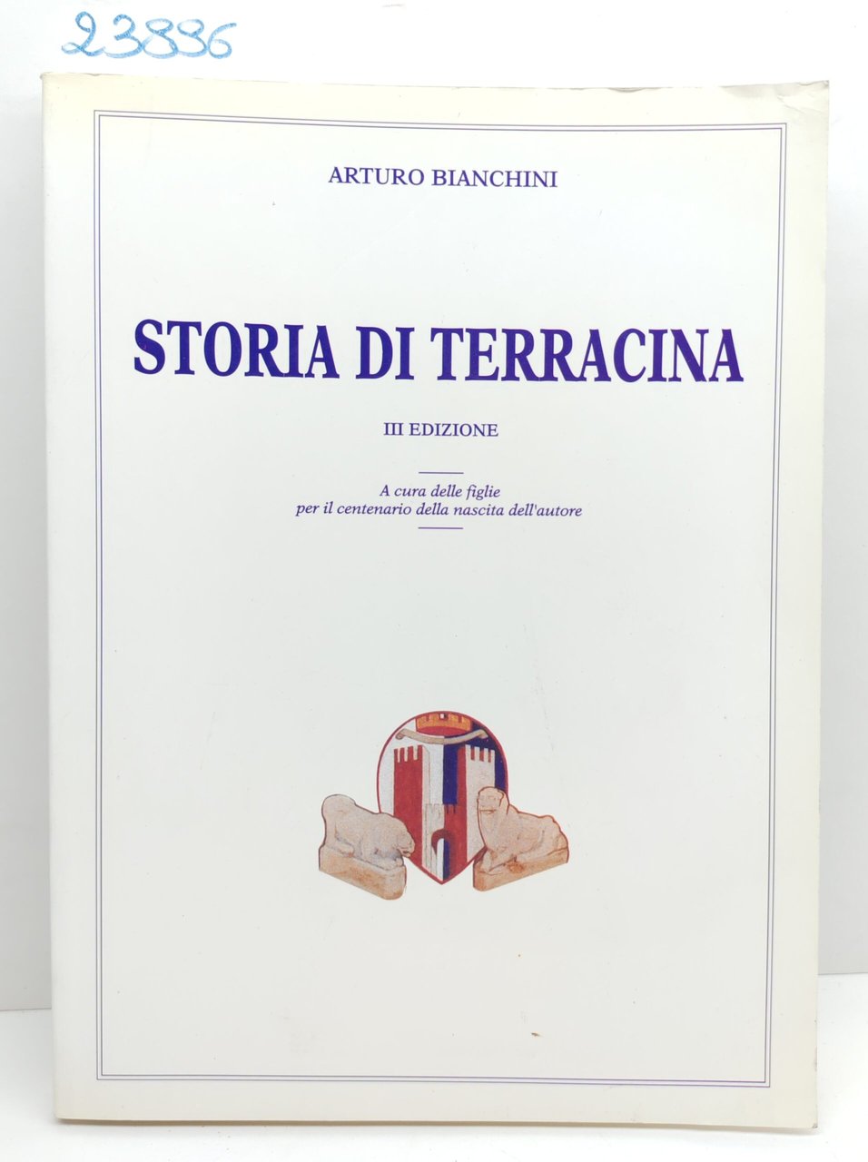 Arturo Bianchini Storia di Terracina 3° edizione 1994 | Immagine principale