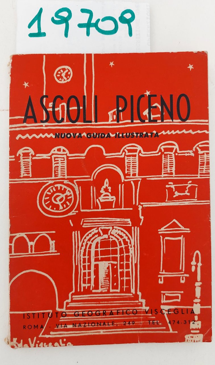 Ascoli Piceno nuova guida illustrata Istituto geografico Visceglia 1957