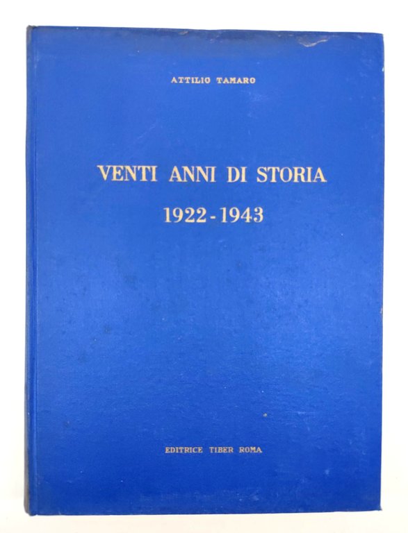 Attilio Tamaro Venti anni di storia 1922-1943 Tiber Roma 1953 …