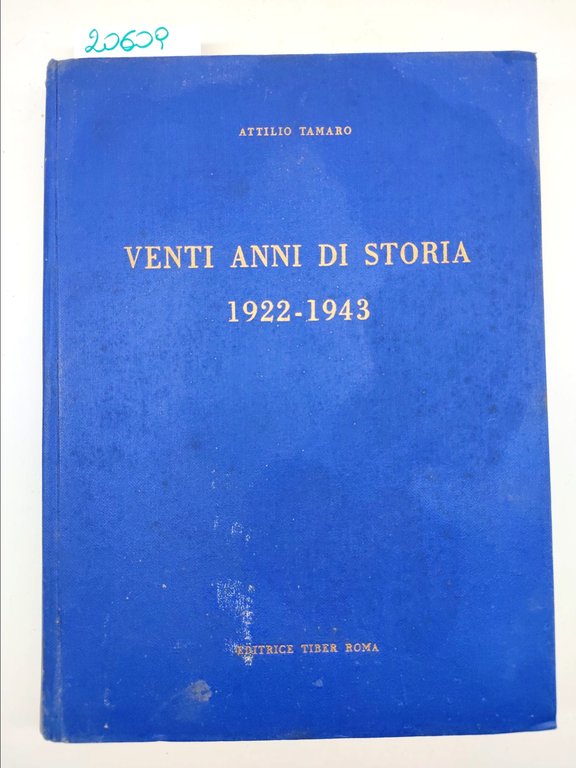 Attilio Tamaro Venti anni di storia 1922-1943 Tiber Roma 1953 …
