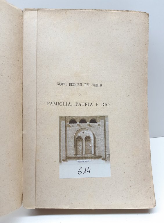 Augusto Conti Nuovi discorsi del tempo o famiglia Patria ed …