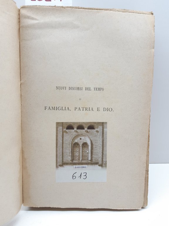 Augusto Conti Nuovi discorsi del tempo o famiglia Patria ed …