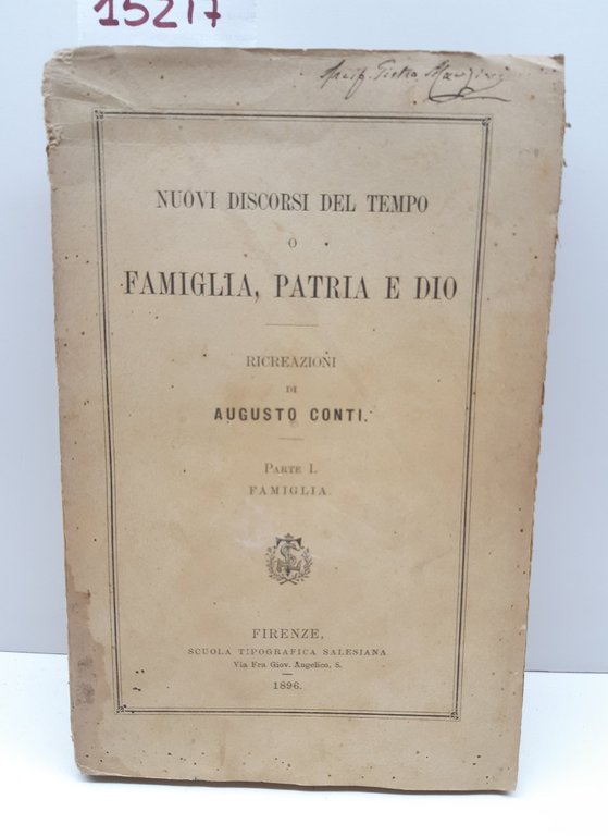 Augusto Conti Nuovi discorsi del tempo o famiglia Patria ed …