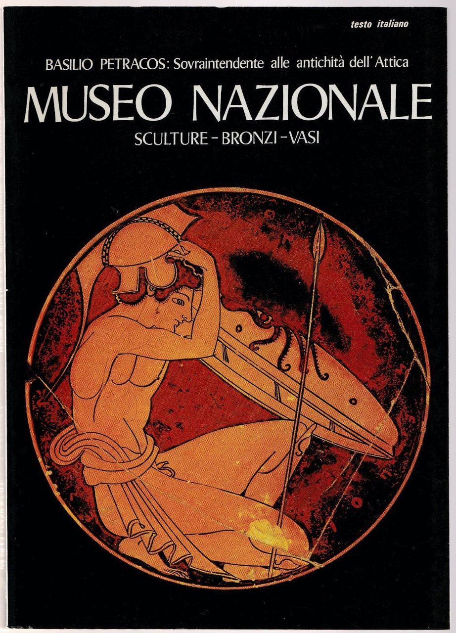 B. Petracos Museo Nazionale Sculture Bronzi Vasi - Ed.Clio 1981 …