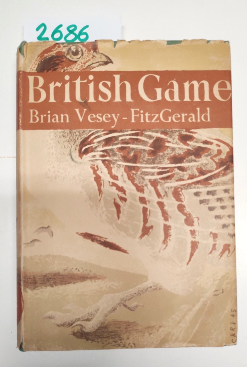 The new naturalist British Game by Brian Veseyv-Fitzgerald Collins 1946 …
