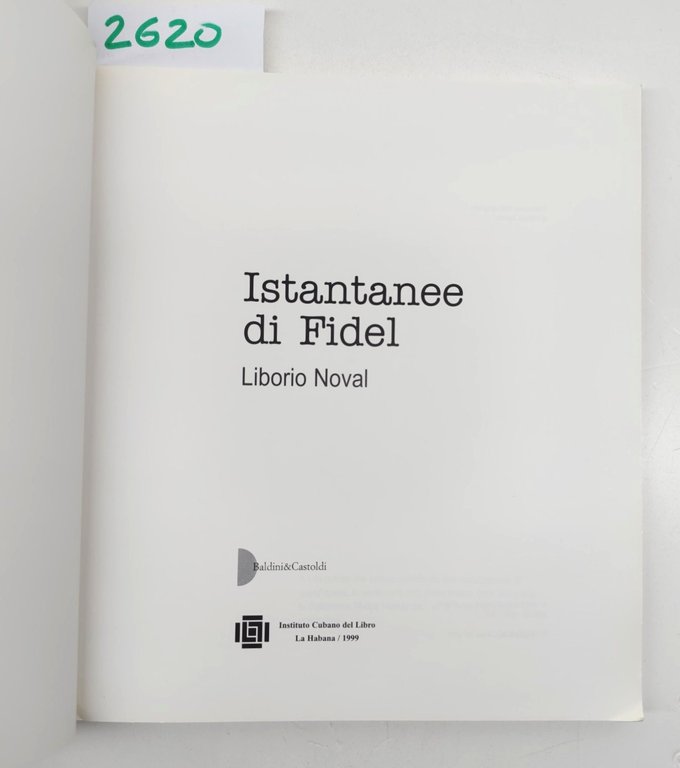 Liborio Noval Istantanee di Fidel Baldini e Castoldi 1999