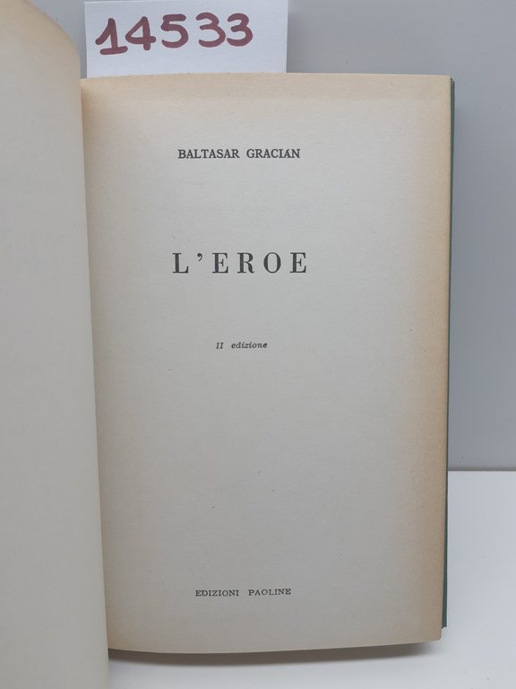 Baltasar Gracian L'eroe 2° ed. Paoline 1963