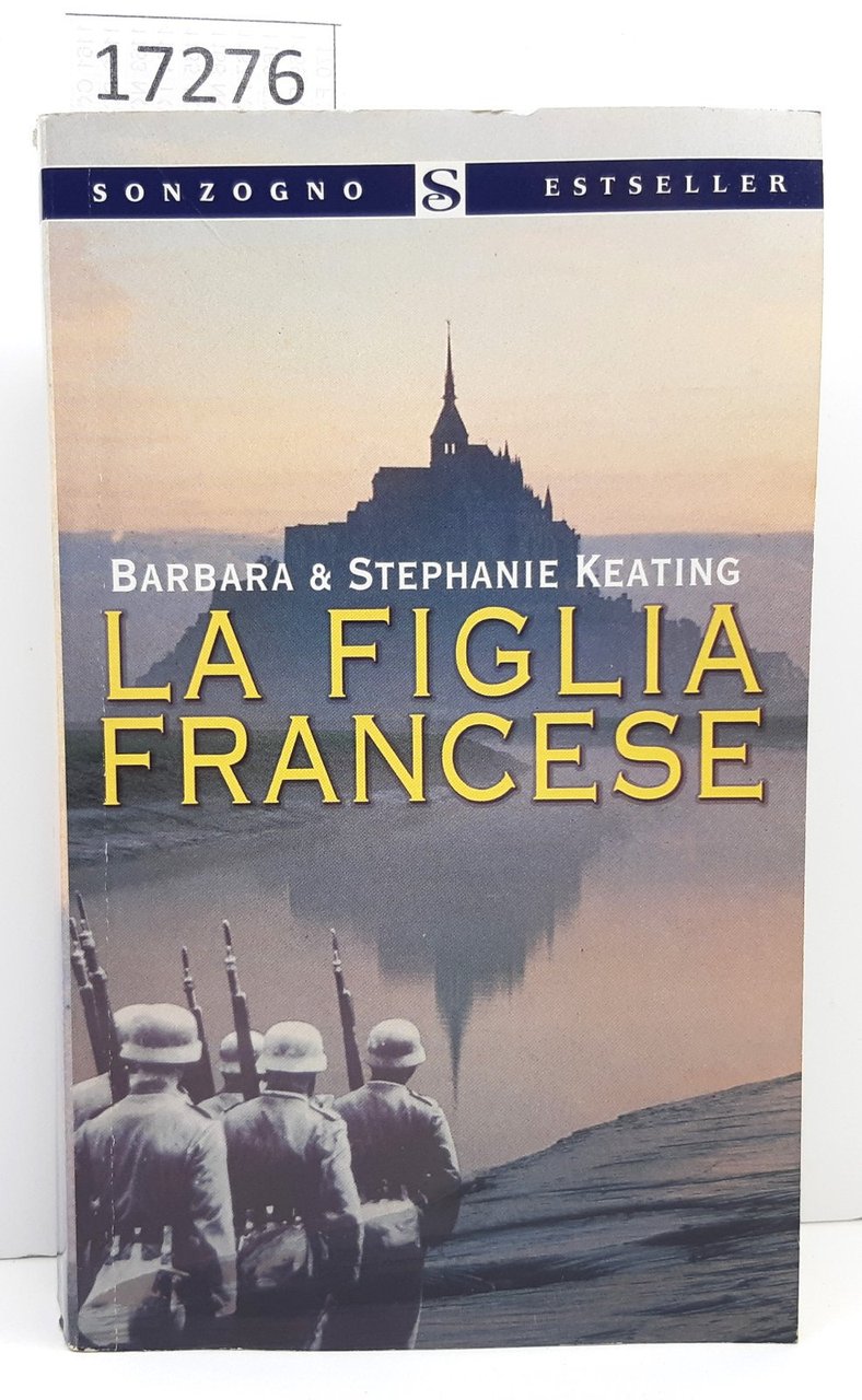 Barbara e Stephanie Keating La figlia francese Sonzogno 1° edizione …
