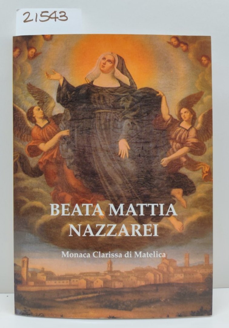 Beata Mattia Nazzarei monaca clarissa di Matelica 1999 edizioni Queen