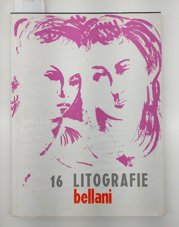 Bellani 16 litografie Foglio editore