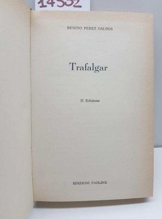 Benito Perez Galdos Trafalgar 2° ed. Paoline 1963
