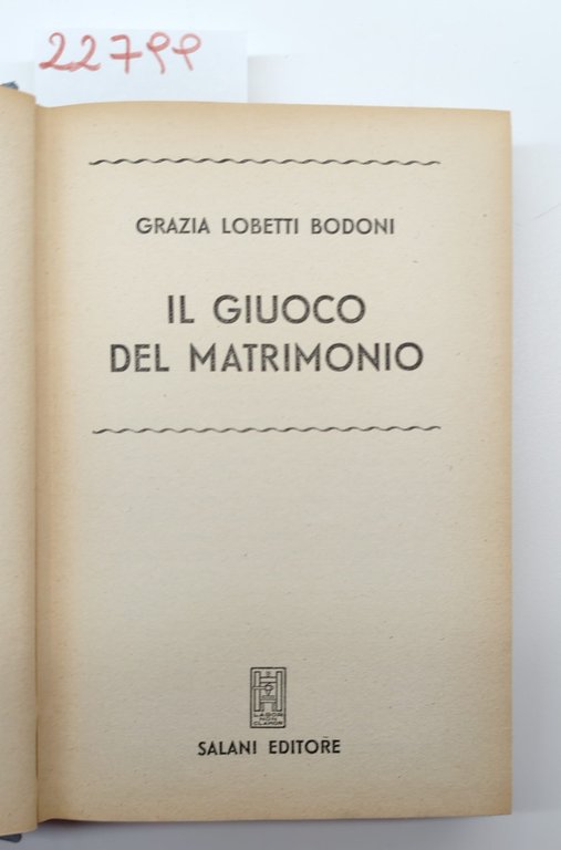 Betty Bodoni Il giuoco del matrimonio Salani 1930 c.a. | Immagine Gallery 5