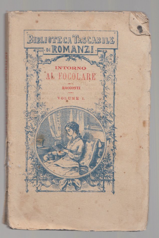 Biblioteca Tascabile Di Romanzi-Intorno Al Focolare 1880 Bologna Felsinea-L3364