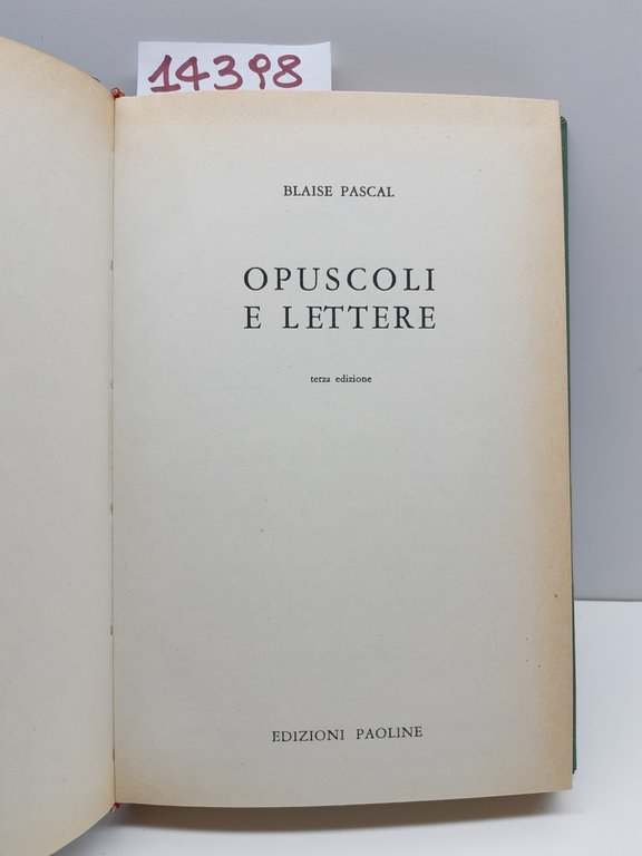 Blaise Pascal Opuscoli e lettere 3° ed. Paoline 1961