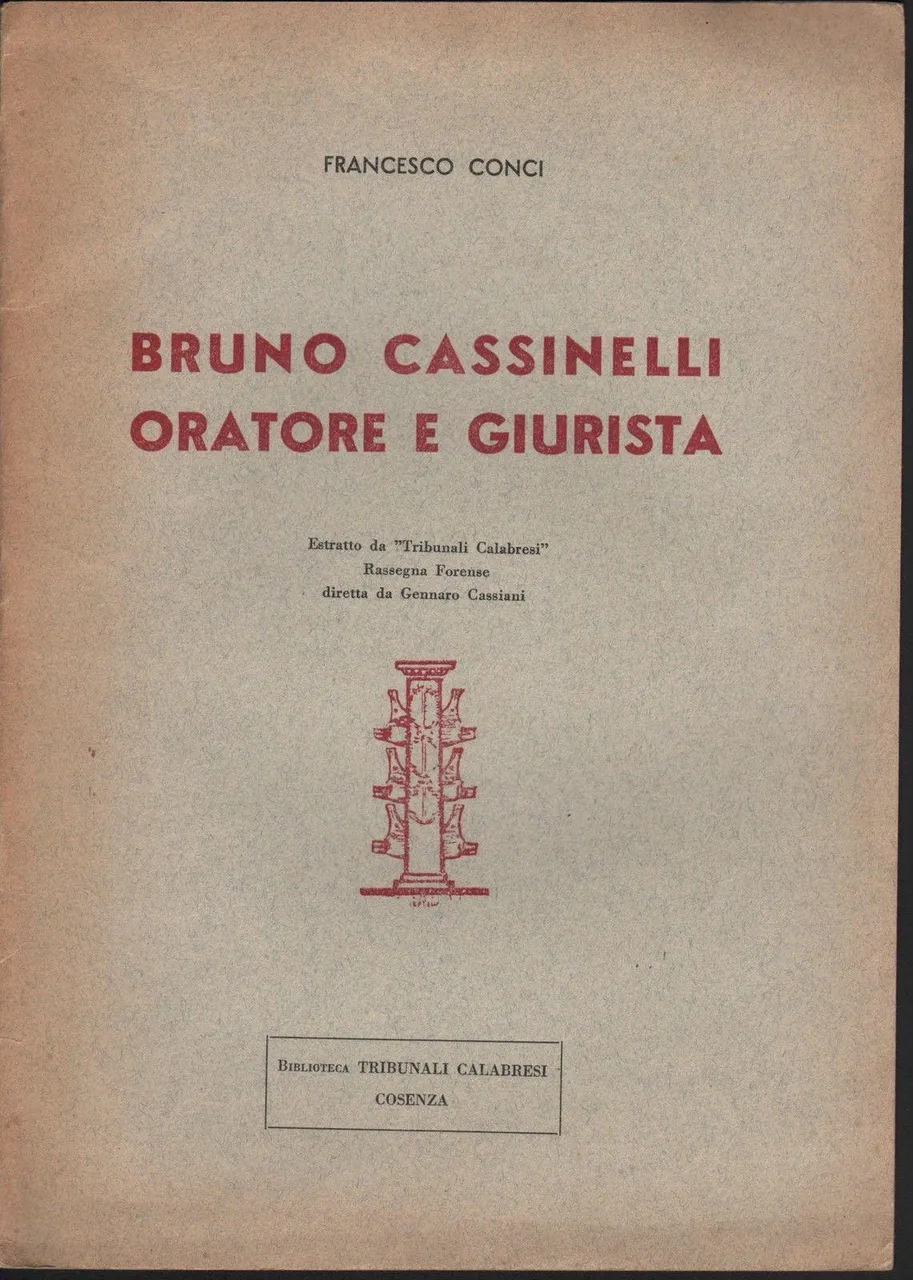 Bruno Cassinelli Oratore E Giurista Francesco Conci Tribunali Calabresi | Immagine principale