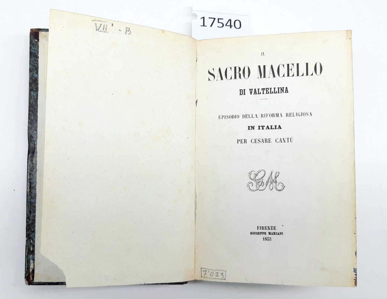 C. Cant˘ Il Sacro macello di Valtellina 1853 e B. …