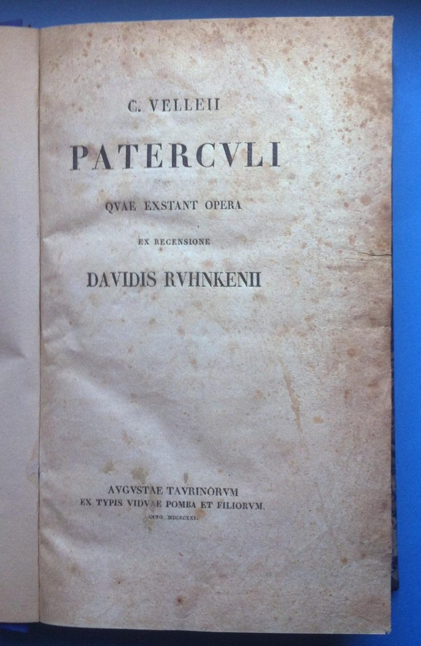 C. Velleii- Paterculi Quae Exstant Opera Ex Recensione Davidis Ruhnkenii …