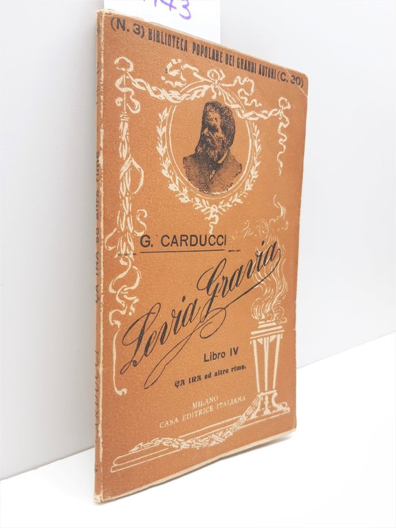 Carducci Giosue' Levia Gravia 3 Vol. Libri I-IV 1909 Casa …