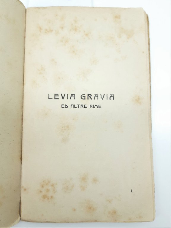 Carducci Giosue' Levia Gravia 3 Vol. Libri I-IV 1909 Casa …