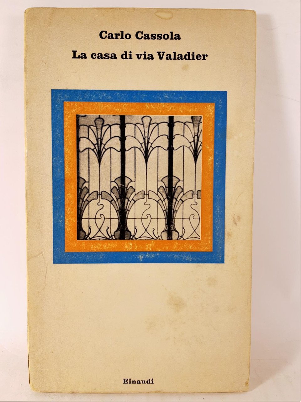 Carlo Cassola La casa di via Valadier Einaudi 1971