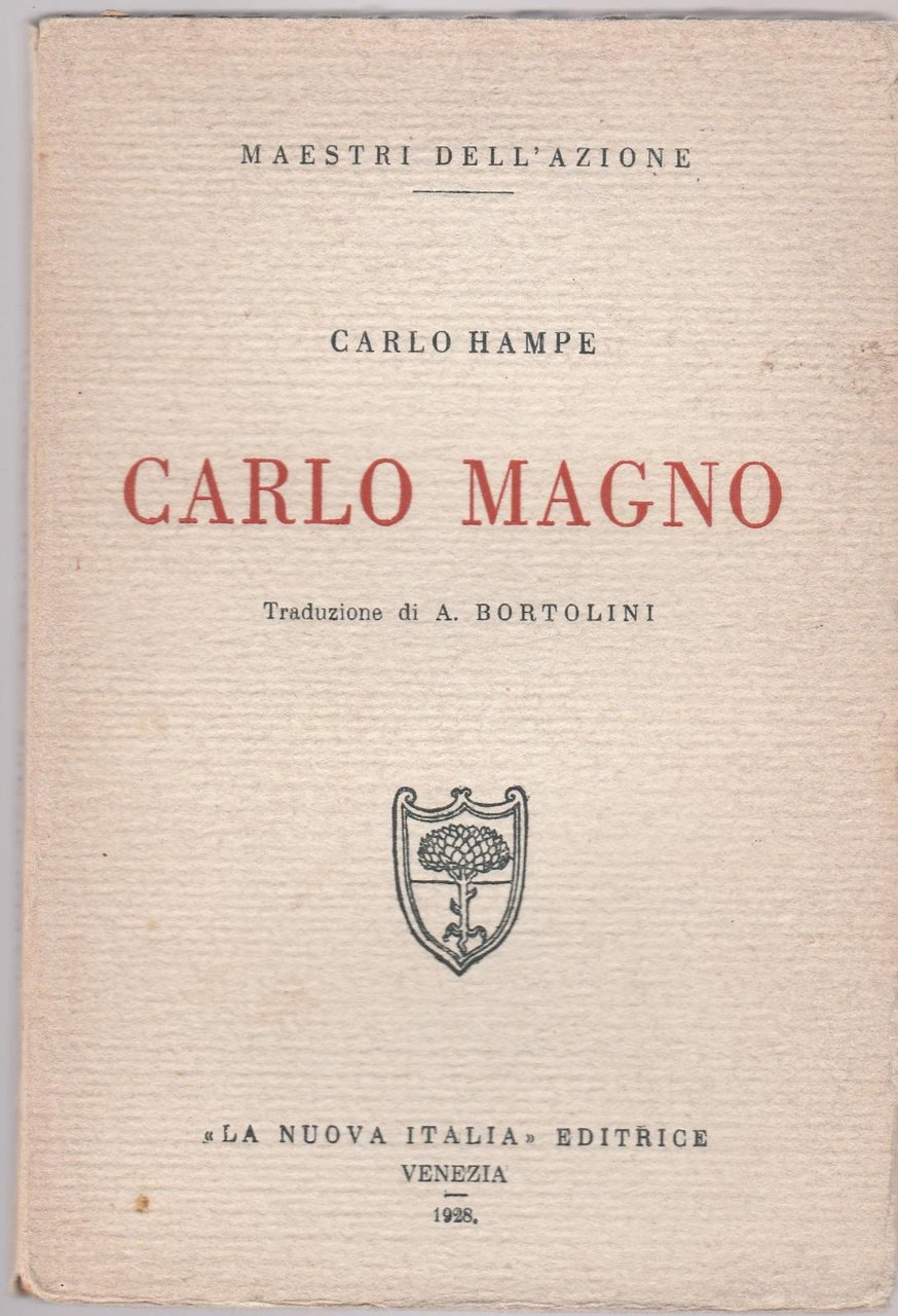 Carlo Hampe Carlo Magno Traduzione A. Bortolini 1928 6254