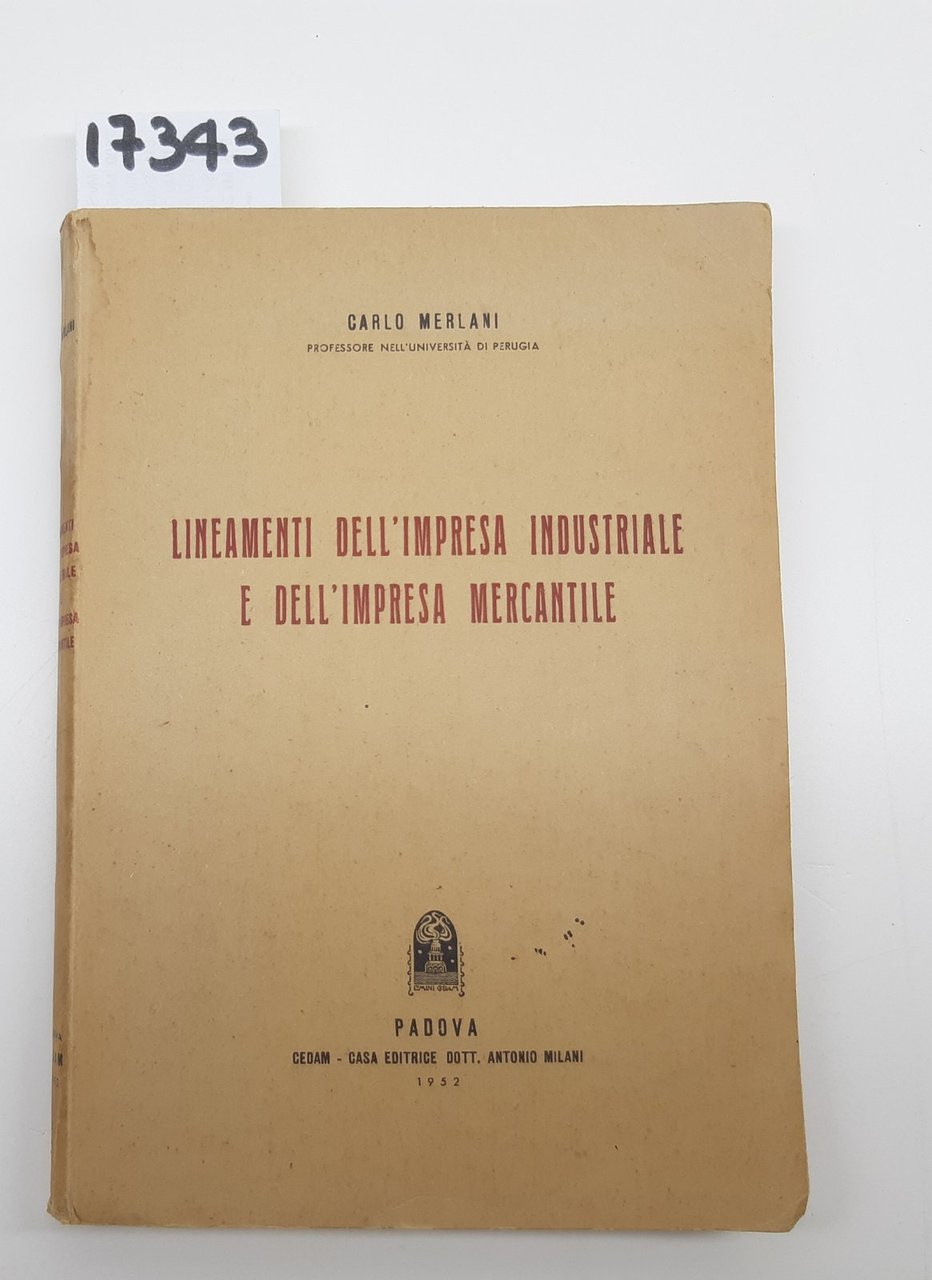 Carlo Merlani Lineamenti delle imprese industriali e dell'impresa mercantile CEDAM …