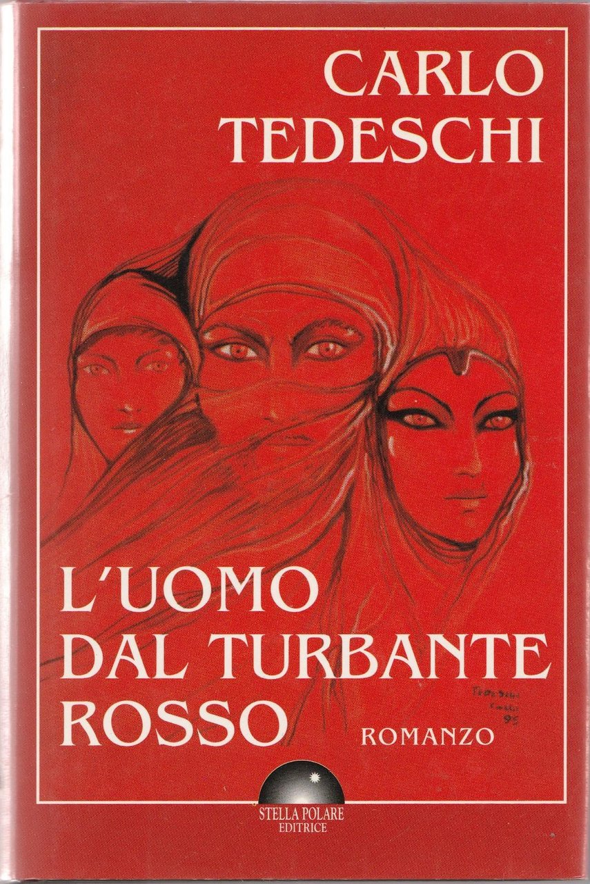 Carlo Tedeschi, L'uomo Dal Turbante Rosso Stella Polare Ed. 1995 …