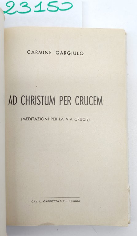 Carmine Gargiulo Ad Christum per crucem Prendi leggi e medita … | Immagine Gallery 3