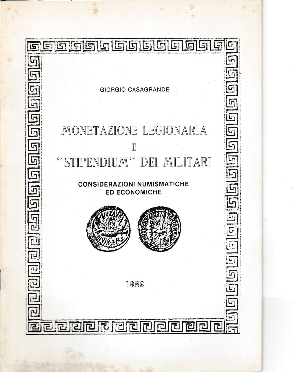 Casagrande Monetazione Legionaria E "Stipendium" Dei Militari 1989 6244