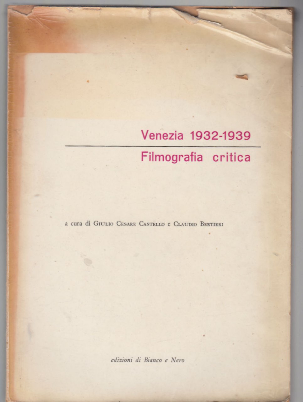 Castello-Bertieri-Venezia1932-1939 Filmografia Critica Ed. Bianco E Nero 1959