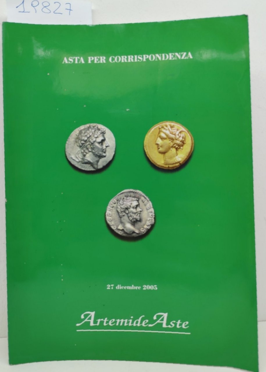 Catalogo Artemide Aste dicembre 2005 monete antiche monete medaglie italiane …