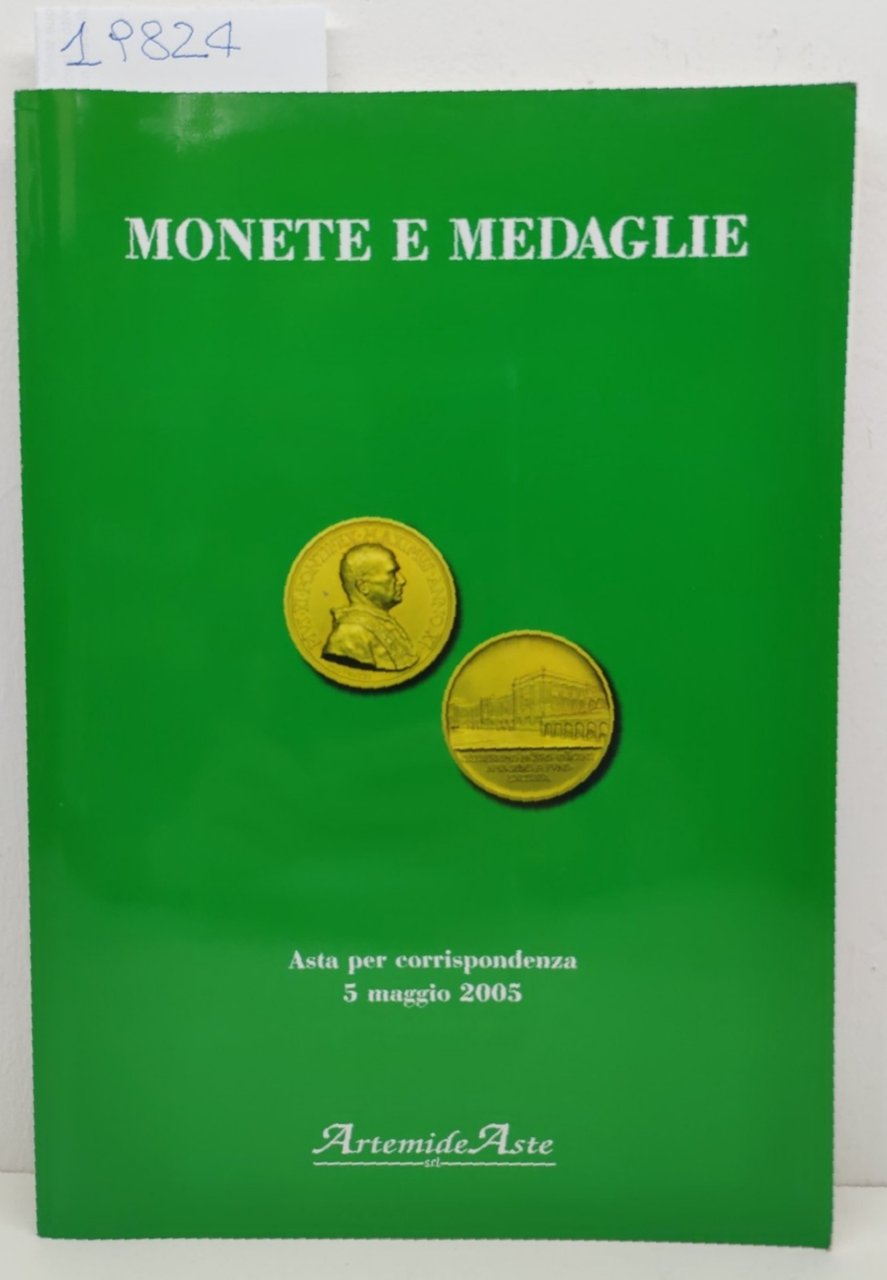 Catalogo Artemide Aste maggio 2005 monete antiche monete medaglie italiane …