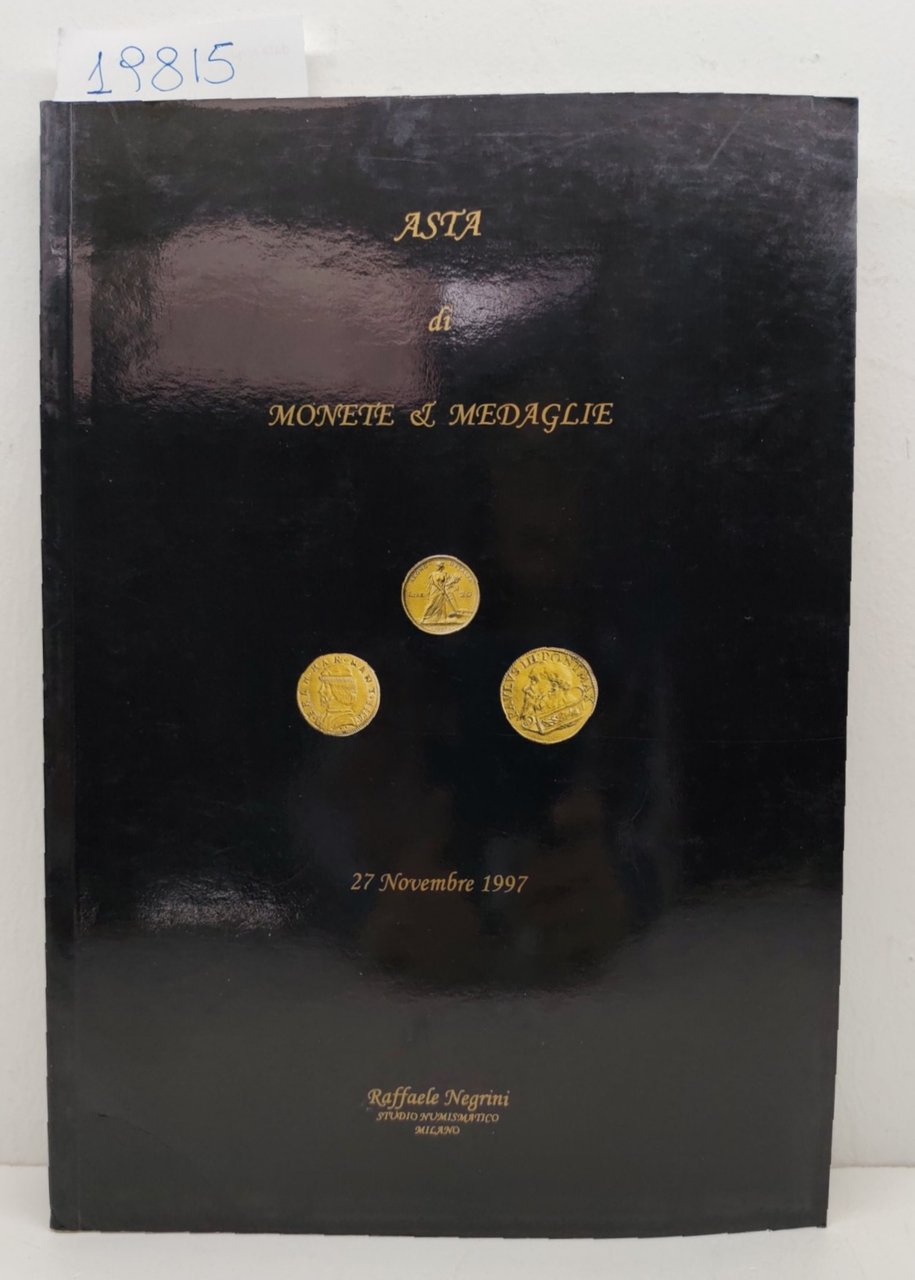 Catalogo Raffaele Negrini studio numismatico asta di monete medaglie n. …