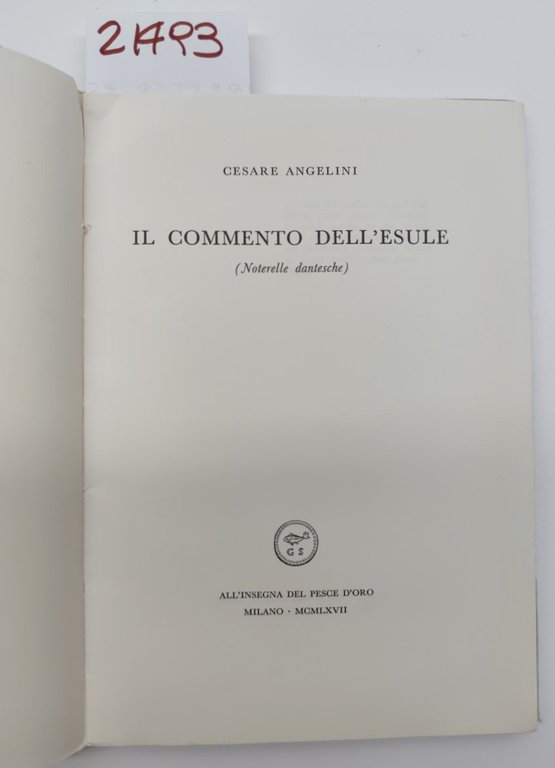 Cesare Angelini Il commento dell'esule (notarelle dantesche) Scheiwiller All'insegna del …