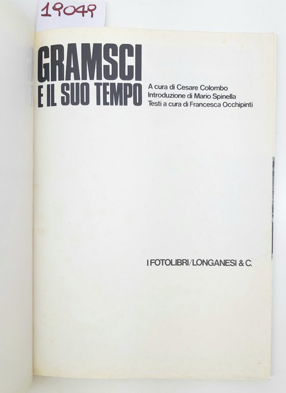 Cesare Colombo Gramsci e il suo tempo Longanesi 1977